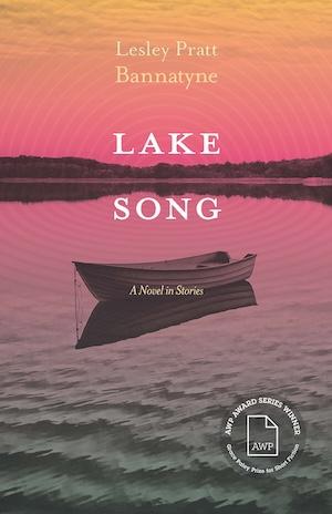 Cover of Lake Song by Lesley Pratt Bannatyne, which shows a small boat in a lake at twilight